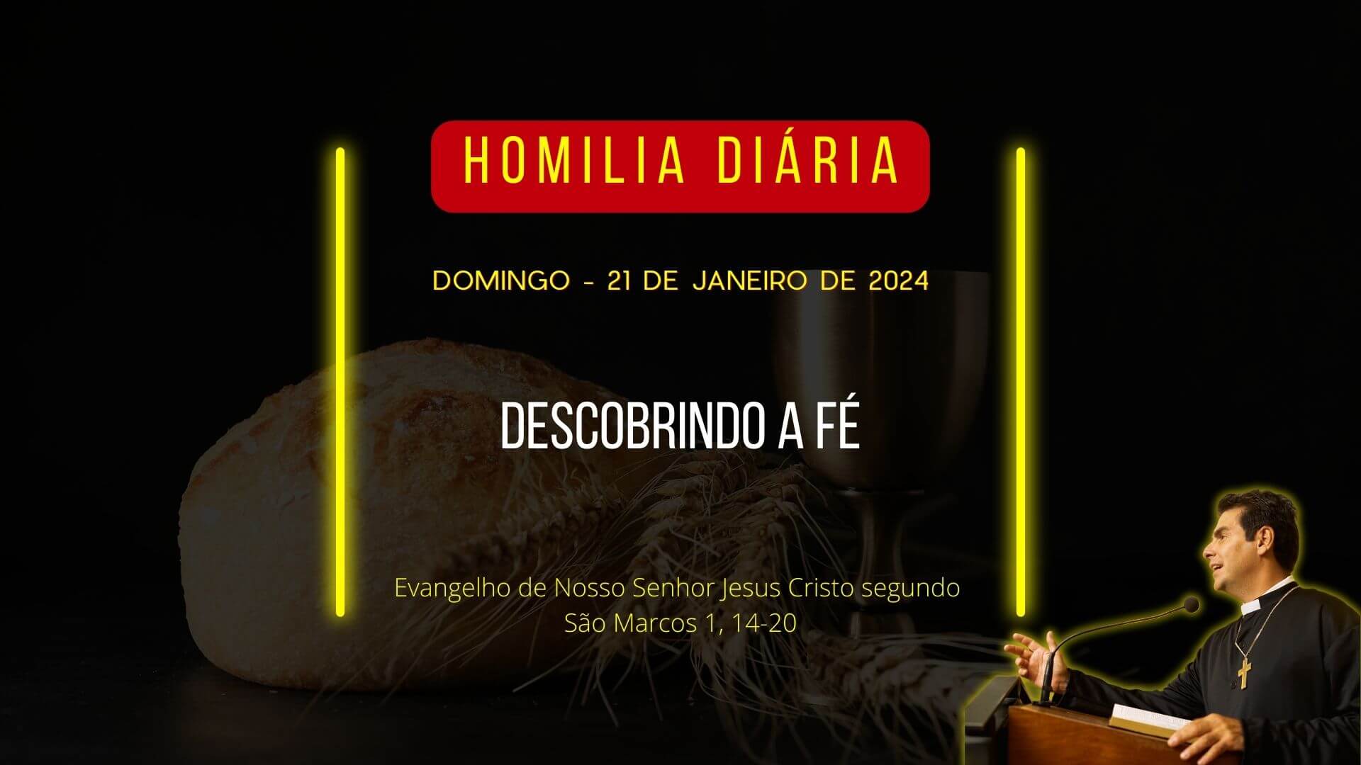 Descobrindo a Fé: Homilia do Domingo, 21/01/24