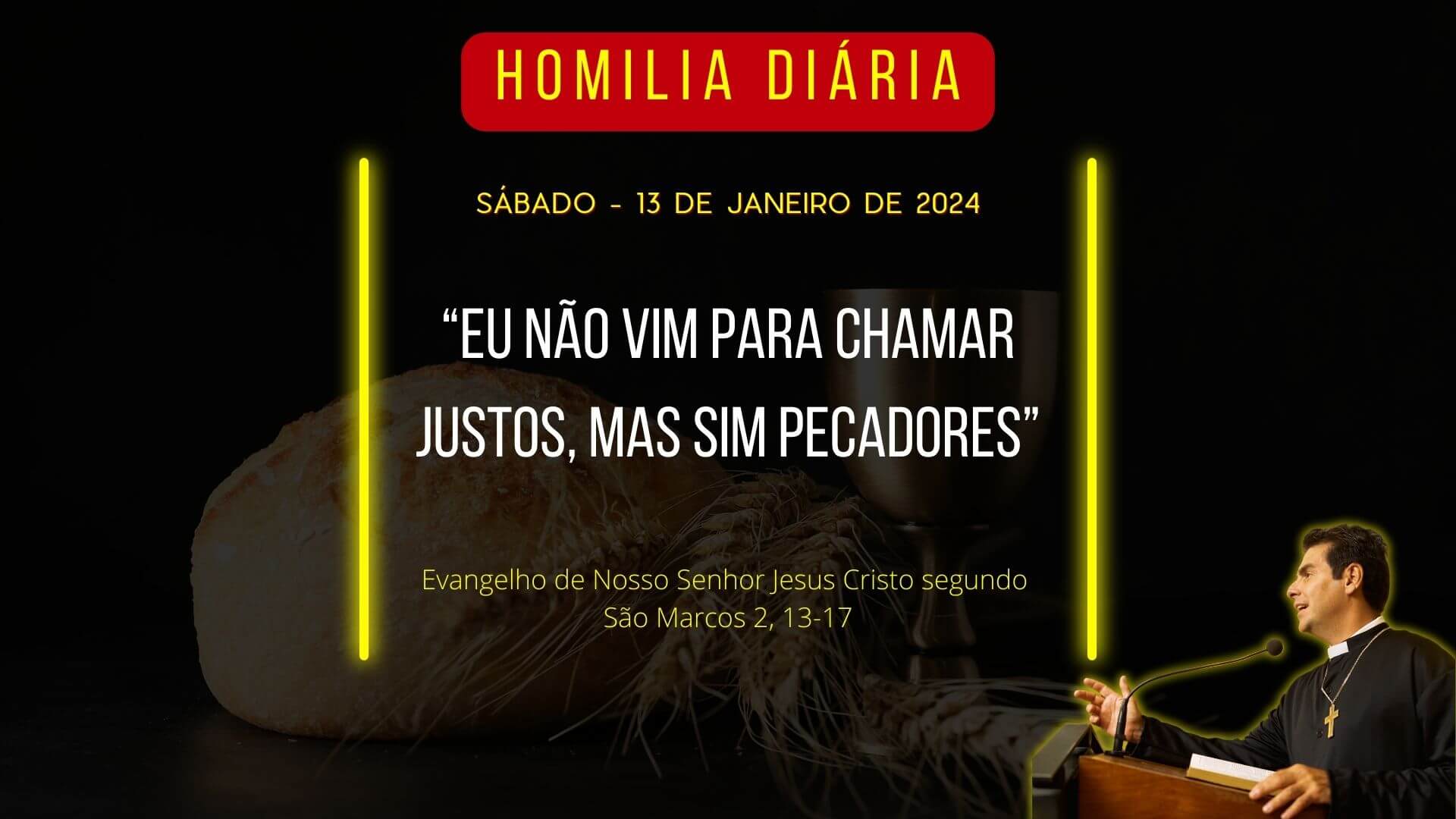 Homilia Diária - Evangelho do dia 13/01/24