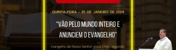 Vão pelo mundo inteiro e anunciem o Evangelho