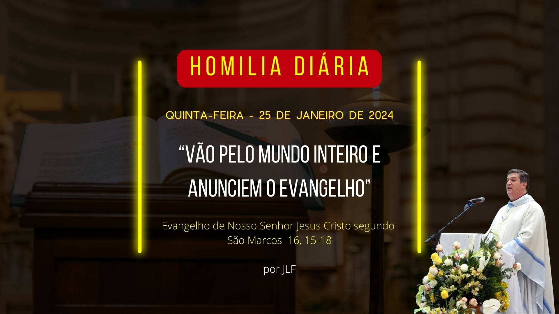 Vão pelo mundo inteiro e anunciem o Evangelho