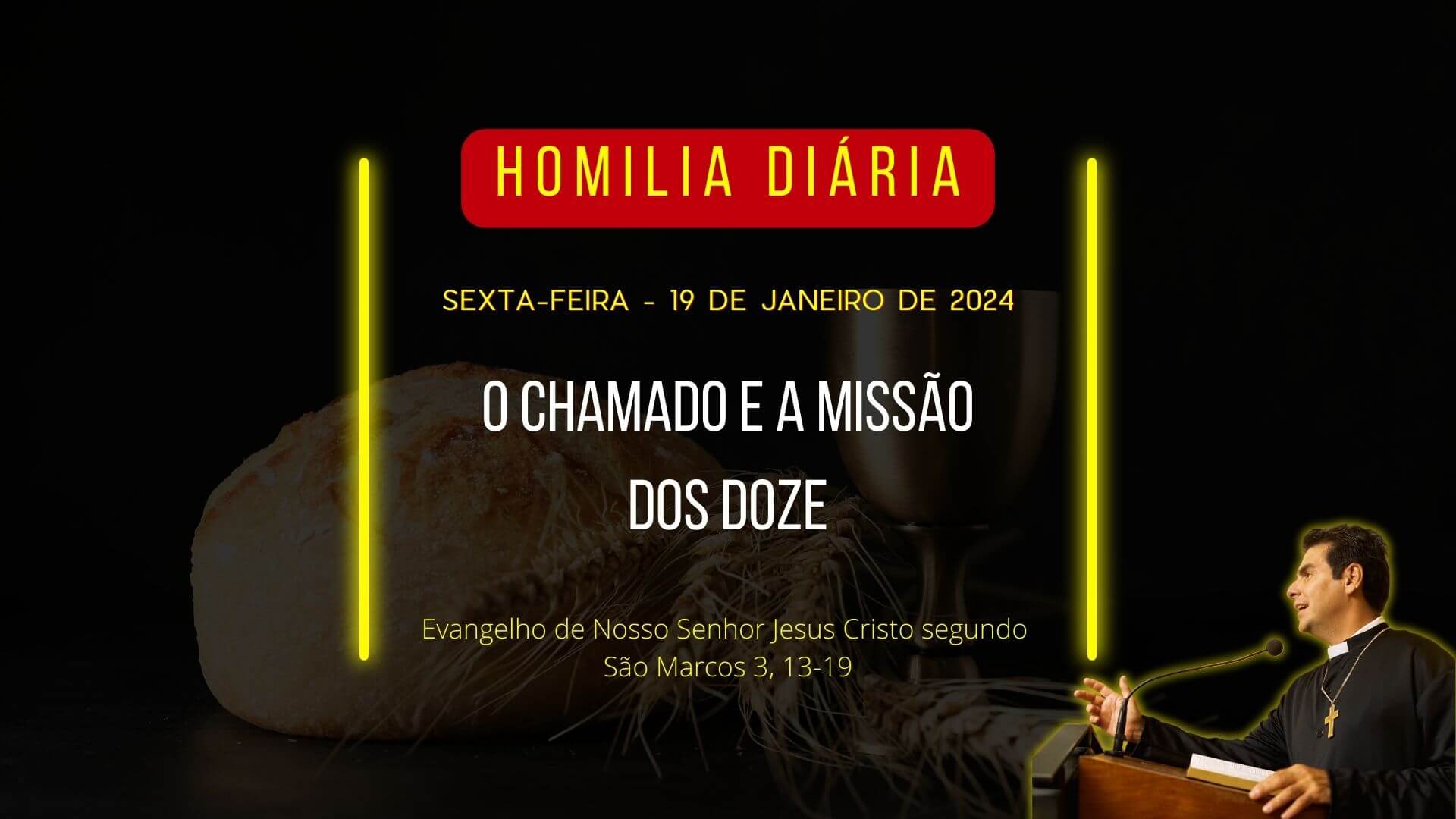 Homilia - O Chamado e a Missão dos Doze - Mc 3,13-19