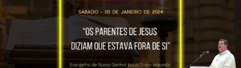 Os parentes de Jesus diziam que estava fora de si