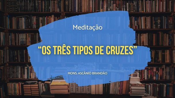 OS TRÊS TIPOS DE CRUZES