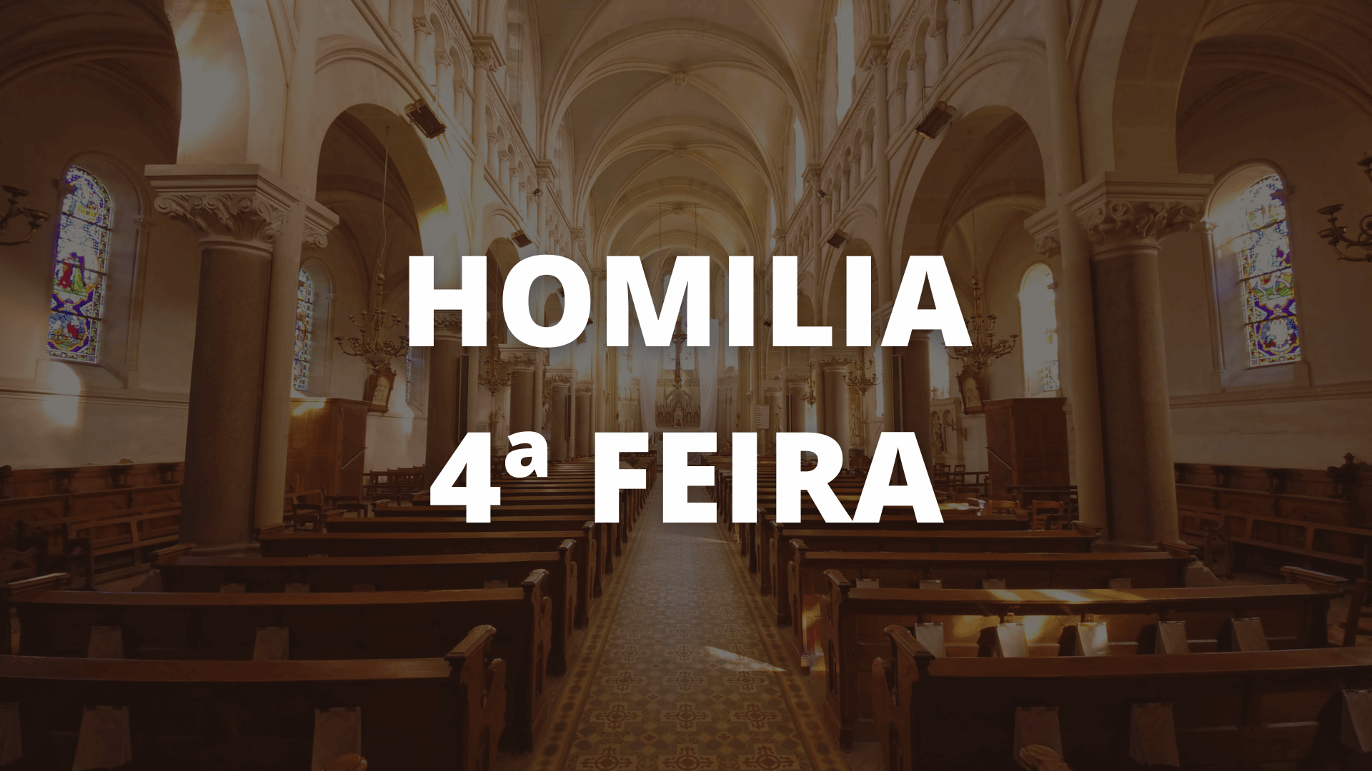 Homilia - 4ª Feira