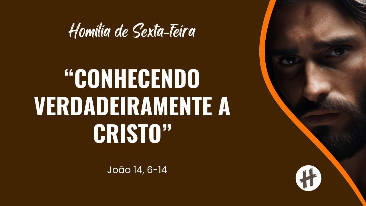 Conhecendo Verdadeiramente a Cristo