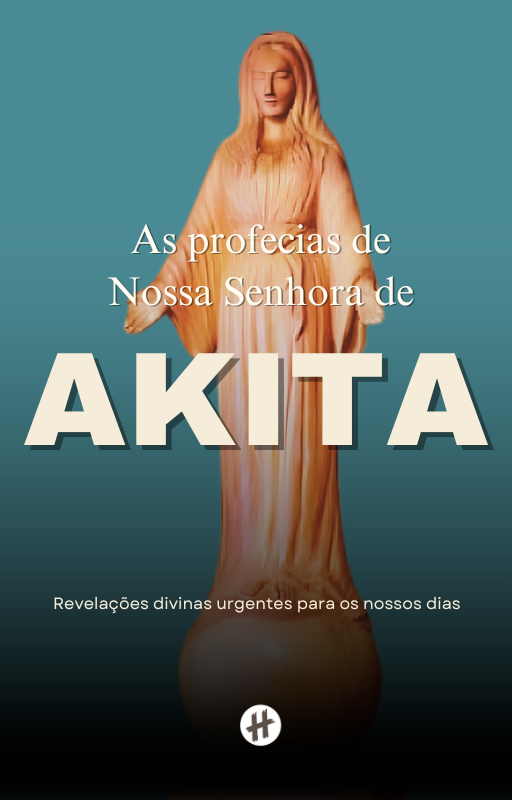 As Profecias de Nossa Senhora de Akita